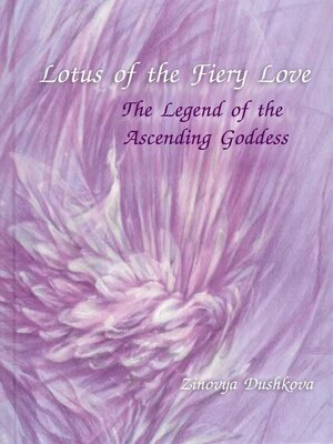 cover image of Lotus of the Fiery Love (The Legend of the Ascending Goddess)